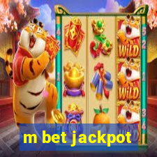 m bet jackpot