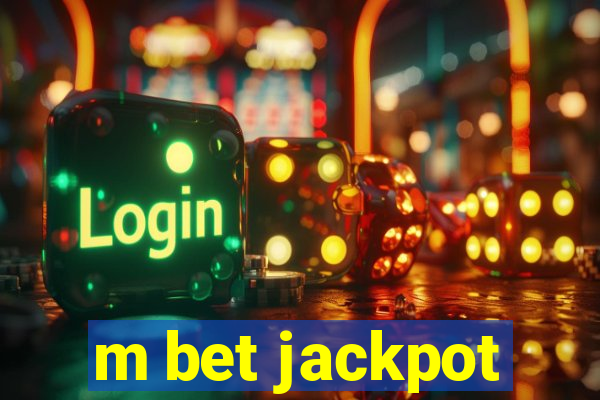 m bet jackpot