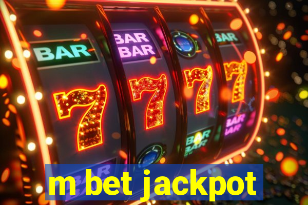 m bet jackpot