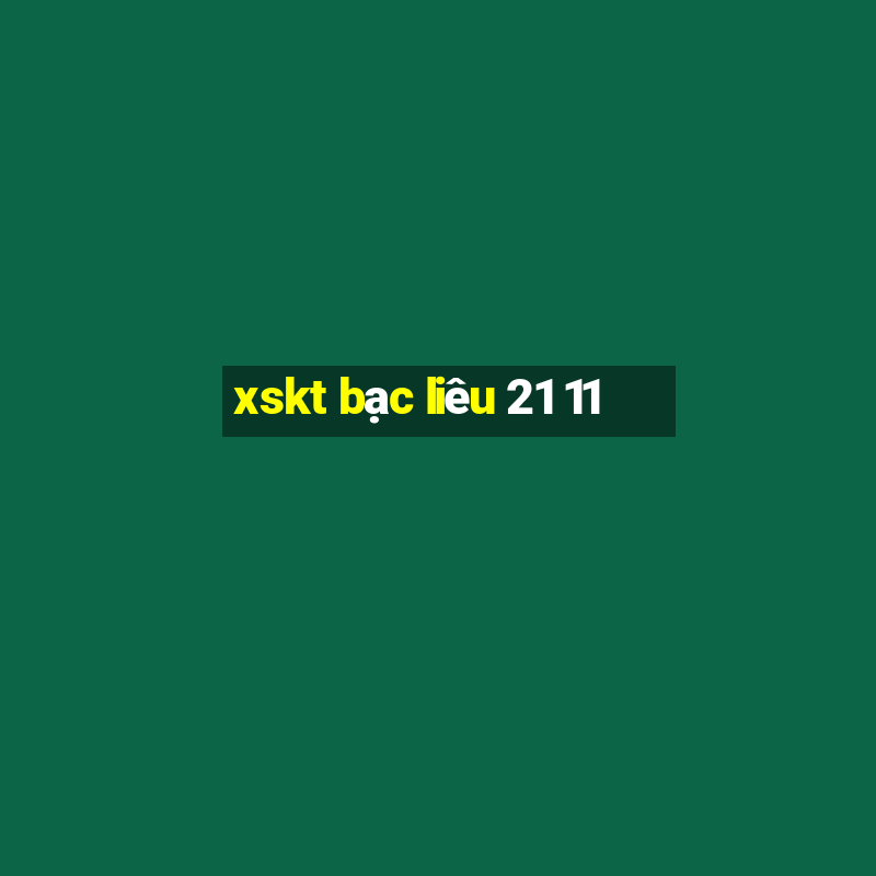 xskt bạc liêu 21 11