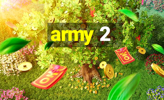 army 2