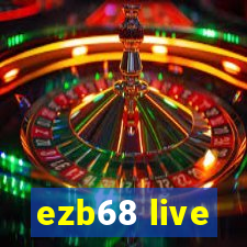 ezb68 live