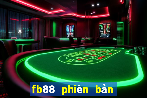 fb88 phiên bản máy tính