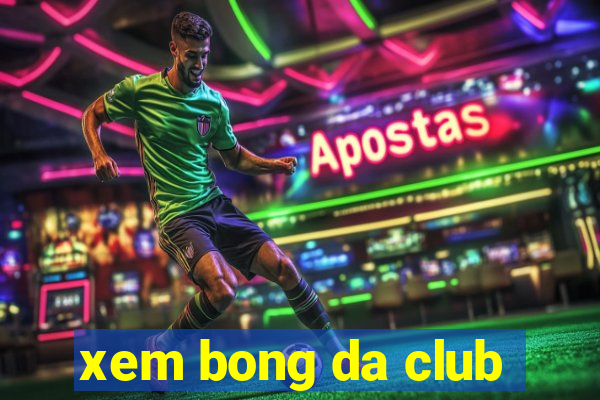 xem bong da club