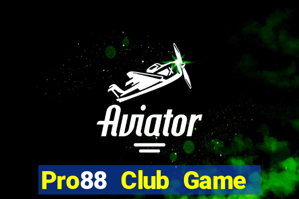 Pro88 Club Game Bài 2021