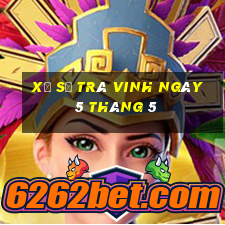 xổ số trà vinh ngày 5 tháng 5