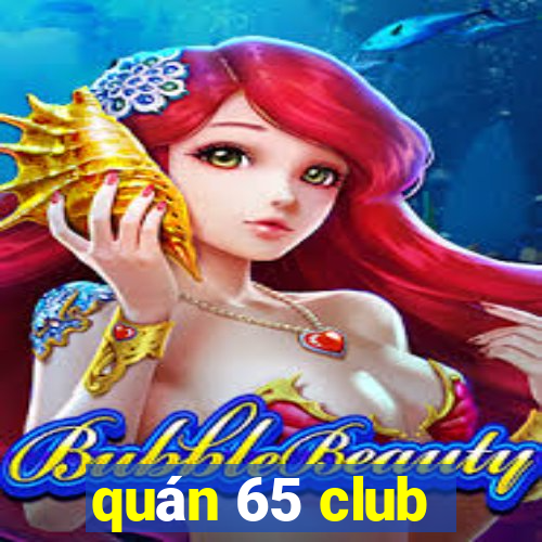 quán 65 club