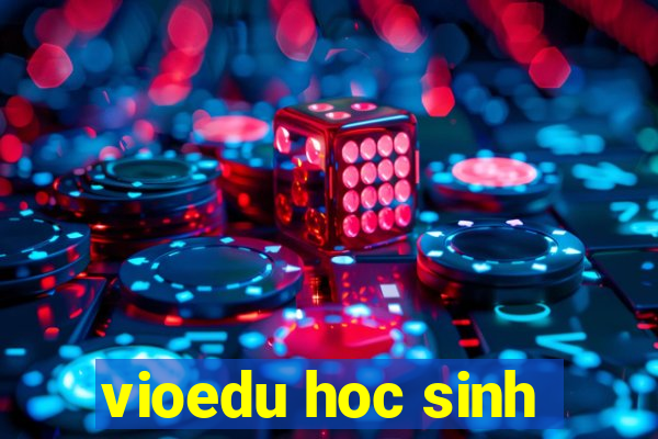 vioedu hoc sinh