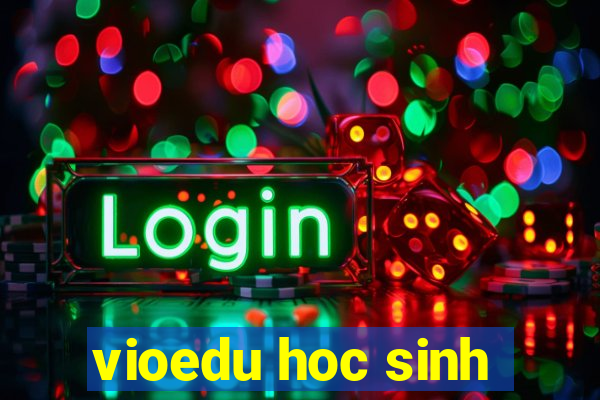 vioedu hoc sinh