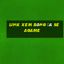 link xem bóng đá seagame