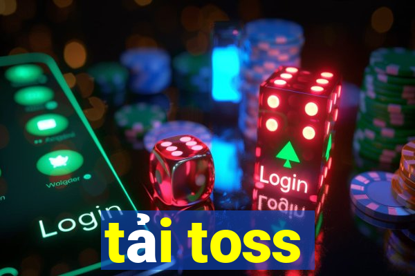 tải toss