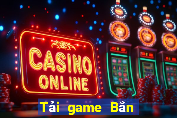 Tải game Bắn Cá nghìn pháo