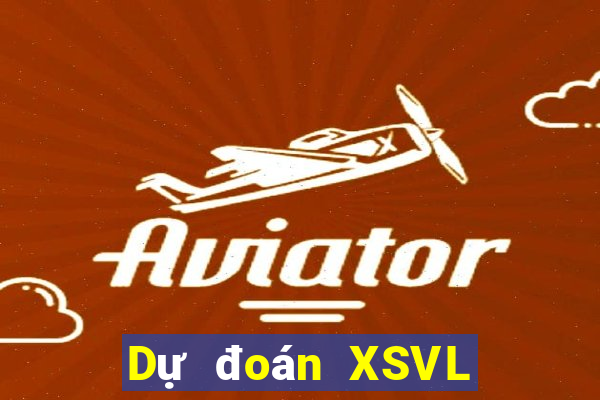 Dự đoán XSVL ngày 15