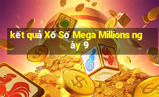 kết quả Xổ Số Mega Millions ngày 9