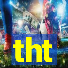 tht