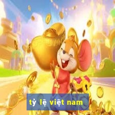 tỷ lệ việt nam