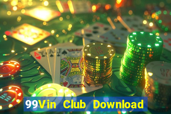 99Vin Club Download Game Bài