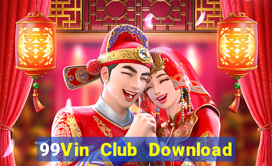 99Vin Club Download Game Bài