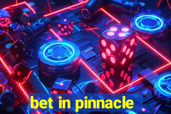 bet in pinnacle