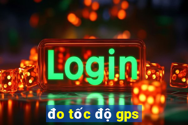 đo tốc độ gps