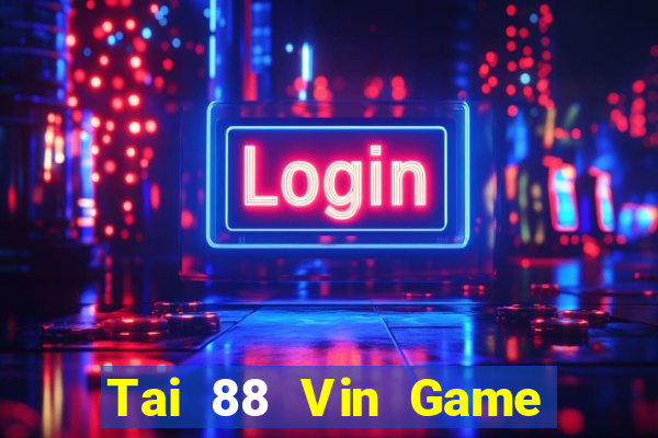 Tai 88 Vin Game Bài 777