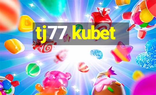 tj77 kubet