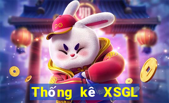 Thống kê XSGL hôm qua