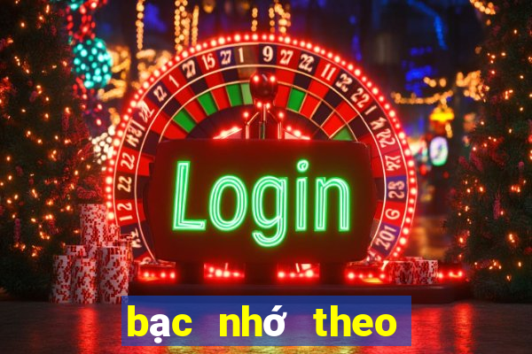 bạc nhớ theo đặc biệt