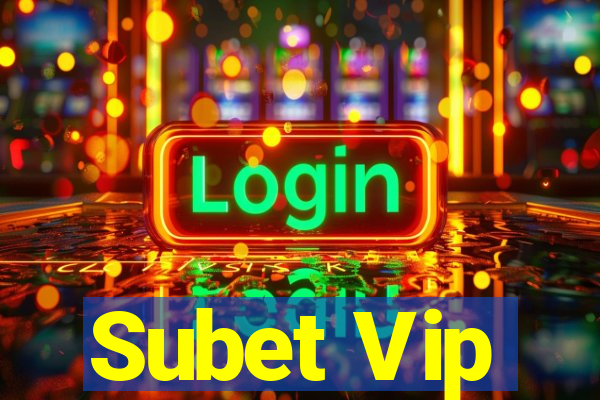 Subet Vip