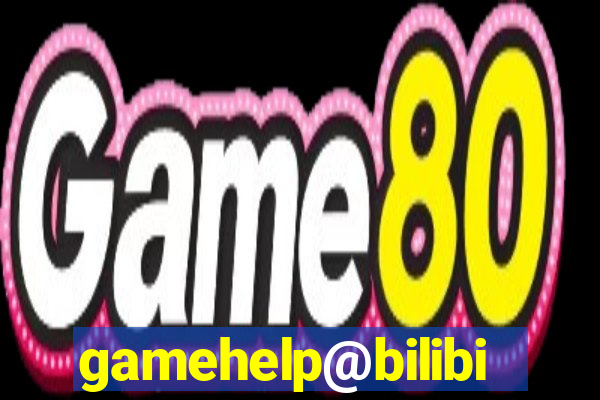 gamehelp@bilibili