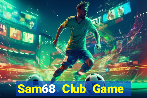 Sam68 Club Game Bài Poker Online