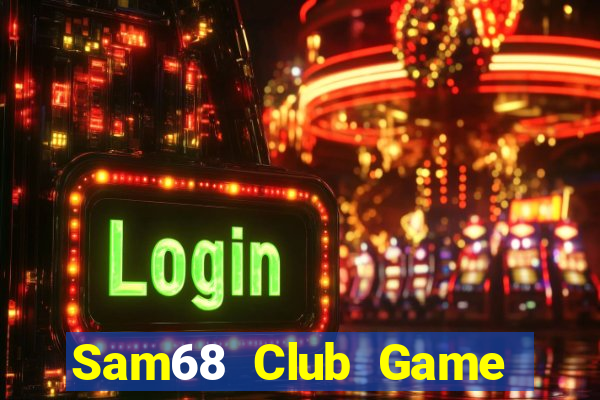 Sam68 Club Game Bài Poker Online