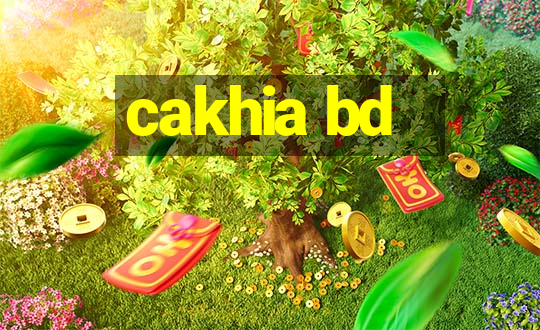 cakhia bd