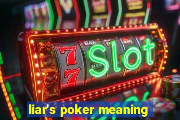 liar's poker meaning