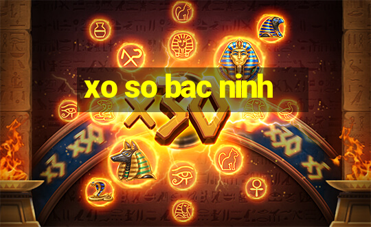 xo so bac ninh