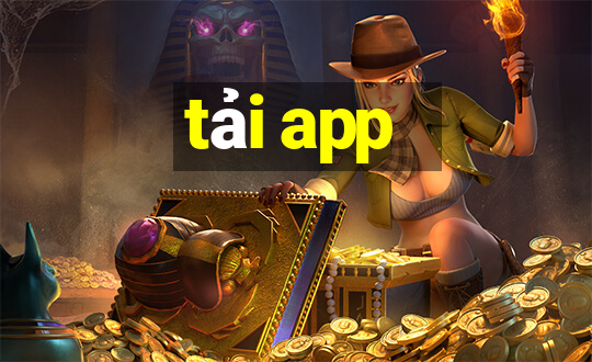 tải app