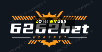 Lô Đề Wm555