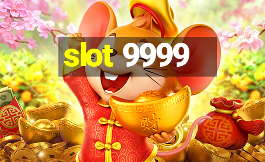 slot 9999