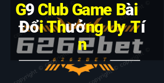 G9 Club Game Bài Đổi Thưởng Uy Tín