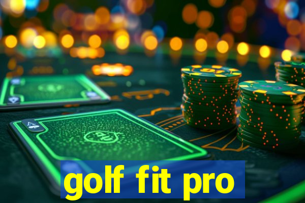 golf fit pro