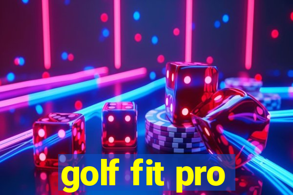 golf fit pro