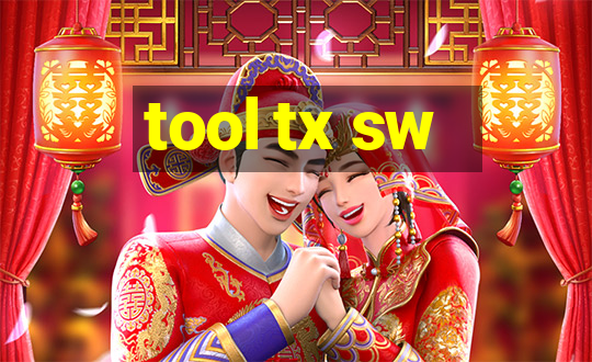 tool tx sw