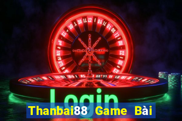 Thanbai88 Game Bài Giải Trí