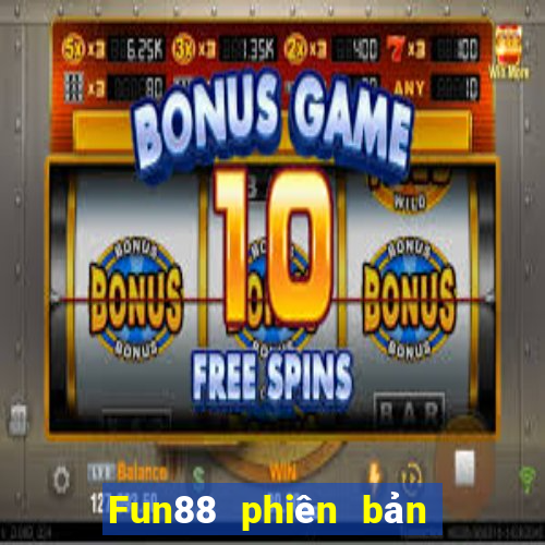 Fun88 phiên bản web của Bảo Nhiên