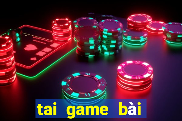 tai game bài đổi thưởng thật 2024