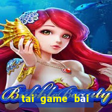 tai game bài đổi thưởng thật 2024