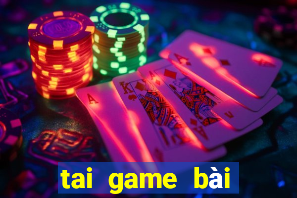 tai game bài đổi thưởng thật 2024