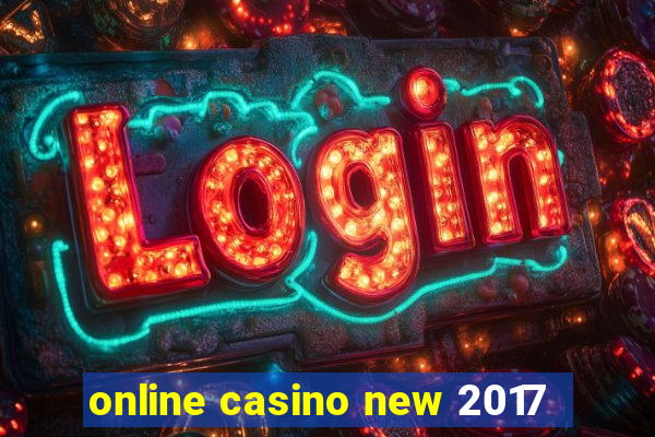 online casino new 2017