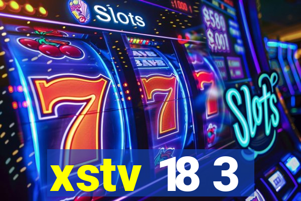 xstv 18 3