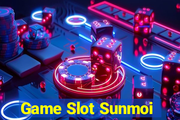 Game Slot Sunmoi